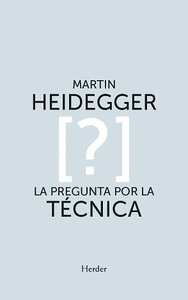 PREGUNTA POR LA TECNICA,LA