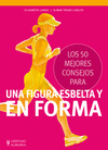 50 MEJORES CONSEJOS PARA UNA FIGURA ESBELTA Y EN FORMA, LOS