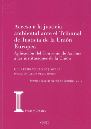 ACCESO A LA JUSTICIA AMBIENTAL ANTE EL TRIBUNAL DE JUSTICIA DE LA UNION EUROPEA