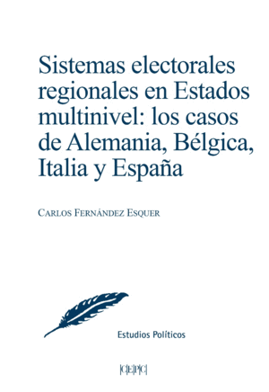 SISTEMAS ELECTORALES REGIONALES EN ESTADOS MULTINIVEL. LOS CASOS DE ALEMANIA, B