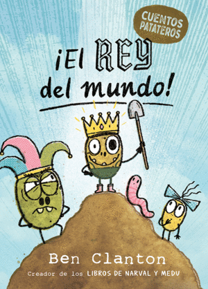 CUENTOS PATATEROS 2.EL REY DEL MUNDO!