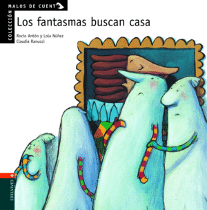 FANTASMAS BUSCAN CASA - MALOS DE CUENTOS