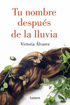 TU NOMBRE DESPU�S DE LA LLUVIA