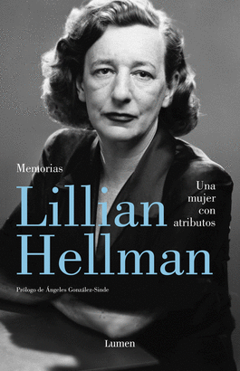 LILLIAN HELLMAN    UNA MUJER CON ATRIBUTOS
