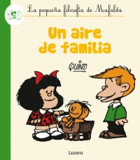 AIRE DE FAMILIA, UN. LA PEQUEA FILOSOFIA DE MAFALDA