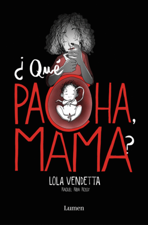 LOLA VENDETTA. QU PACHA, MAMA?