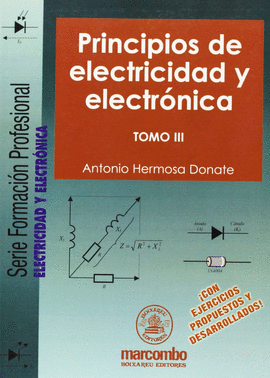 PRINCIPIOS DE ELECTRICIDAD Y ELECTRONICA  TOMO III