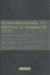 MICROCONTROLADORES PIC PRACTICAS DE PROGRAMACION