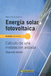 ENERGIA SOLAR FOTOVOLTAICA: CALCULO DE UNA INSTALACION AISLADA
