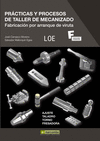PR�CTICAS Y PROCESOS DE TALLER DE MECANIZADO