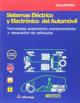 SISTEMAS ELÉCTRICO Y ELECTRÓNICO DEL AUTOMÓVIL. TECNOLOGÍA AUTOMOTRIZ: MANTENIMI