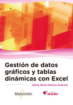 GUIA PRACTICA. GESTION DE DATOS GRAFICOS Y TABLAS DINAMICAS