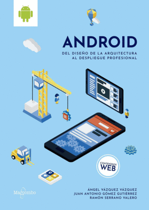 ANDROID: DEL DISE�O DE LA ARQUITECTURA AL DESPLIEGUE PROFESIONAL