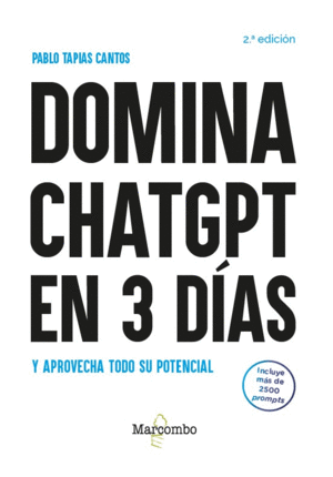 DOMINA CHATGPT EN 3 D�AS Y APROVECHA TODO SU POTENCIAL - 2.� EDICI�N