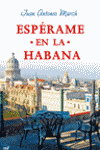 ESPERAME EN LA HABANA