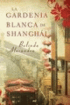 GARDENIA BLANCA DE SHANGHAI, LA