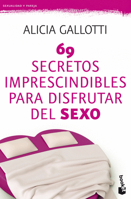 69 SECRETOS IMPRESCINDIBLES PARA DISFRUTAR DEL SEXO BK 4140