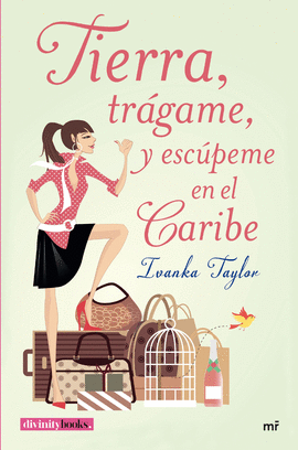 TIERRA, TR�GAME, Y ESC�PEME EN EL CARIBE