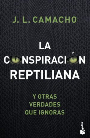 LA CONSPIRACIN REPTILIANA Y OTRAS VERDADES QUE IGNORAS