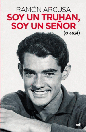 SOY UN TRUHAN, SOY UN SE�OR (O CASI)
