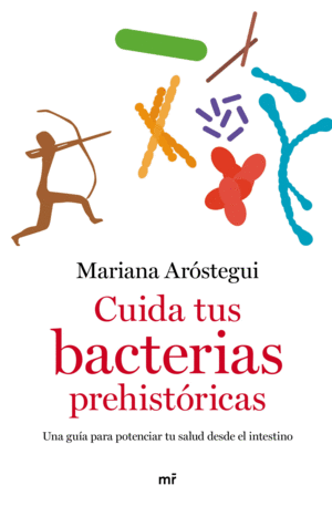 CUIDA TUS BACTERIAS PREHIST�RICAS