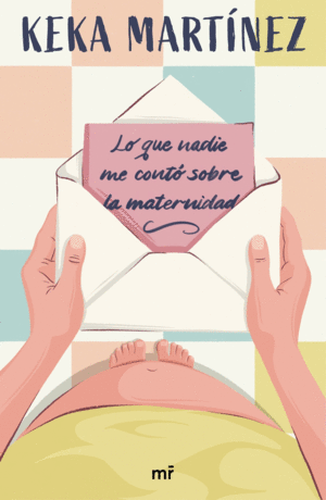 LO QUE NADIE ME CONT SOBRE LA MATERNIDAD