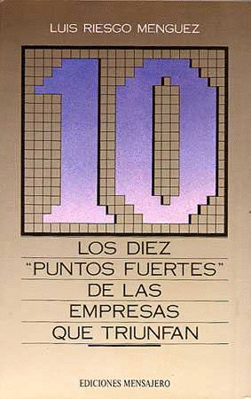 LOS DIEZ PUNTOS FUERTES DE LAS EMPRESAS QUE TRIUNFAN