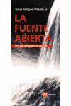 LA FUENTE ABIERTA. ORAR CON EL EVANGELIO DE SAN JUAN