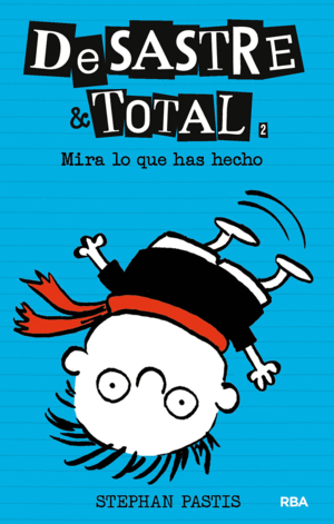 DESASTRE & TOTAL 2: MIRA LO QUE HAS HECHO!