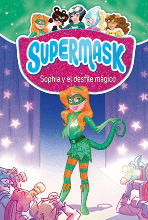 SUPERMASK 3. SOPHIA Y EL DESFILE MAGICO