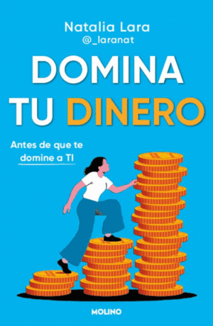 DOMINA TU DINERO (ANTES DE QUE TE DOMINE