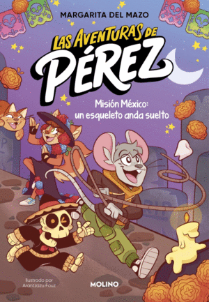 LAS AVENTURAS DE P�REZ 2 - MISI�N M�XICO: UN ESQUELETO ANDA SUELTO