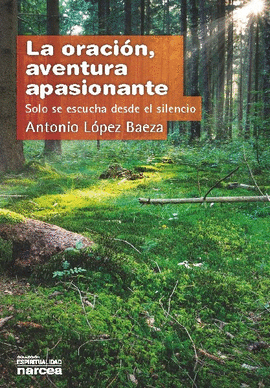 LA ORACION, AVENTURA APASIONANTE