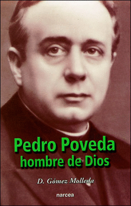 PEDRO POVEDA, HOMBRE DE DIOS