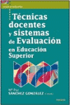 TECNICAS DOCENTES Y SISTEMAS DE EVALUACION EN EDUCACION SUPERIOR