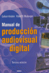 MANUAL PRODUCCION AUDIOVISUAL DIGITAL 3 ED.