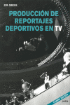 PRODUCCION DE REPORTAJES DEPORTIVOS EN TELEVISION