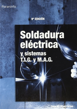 SOLDADURA ELECTRICA Y SISTEMAS TIG Y MAG
