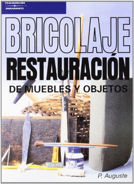 BRICOLAJE. RESTAURACION DE MUEBLES Y OBJETOS