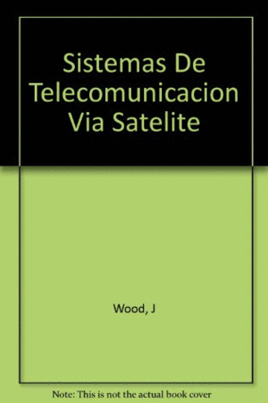 SISTEMAS DE TELECOMUNICACION VIA SATELITE