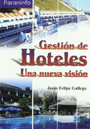 GESTION DE HOTELES (UNA NUEVA VISION)