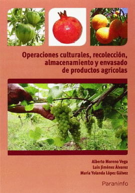 OPERACIONES CULTURALES, RECOLECCIN, ALMACENAMIENTO Y ENVASADO DE PRODUCTOS AGR