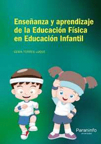 ENSE�ANZA Y APRENDIZAJE A DE LA EDUCACI�N F�SICA EN EDUCACI�N INFANTIL