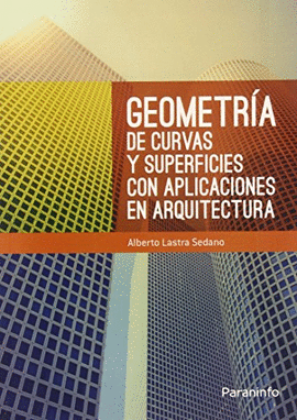 GEOMETRIA DE CURVAS Y SUPERFICIES CON APLICACIONES EN ARQUITECTUR
