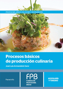 PROCESOS BASICOS DE PRODUCCION CULINARIA - F.P. HOSTELERIA Y TURI