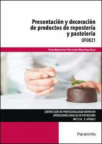PRESENTACION Y DECORACION DE PRODUCTOS DE REPOSTRERIA Y PASTELERIA