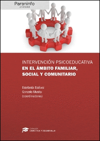 INTERVENCI�N PSICOEDUCATIVA EN EL �MBITO FAMILIAR, SOCIAL Y COMUNITARIO // COLEC
