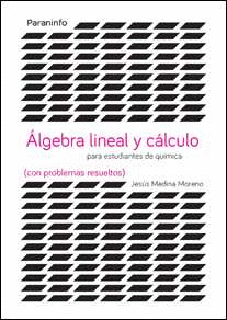�LGEBRA Y C�LCULO PARA ESTUDIOS DE CIENCIAS CON PROBLEMAS RESUELTOS