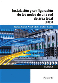 INSTALACION Y CONFIGURACION DE LOS NODOS DE UNA RED DE AREA LOCAL