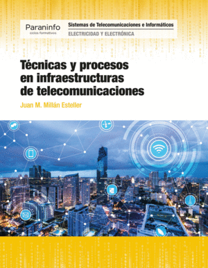 TE�CNICAS Y PROCESOS EN INFRAESTRUCTURAS DE TELECOMUNICACIONES